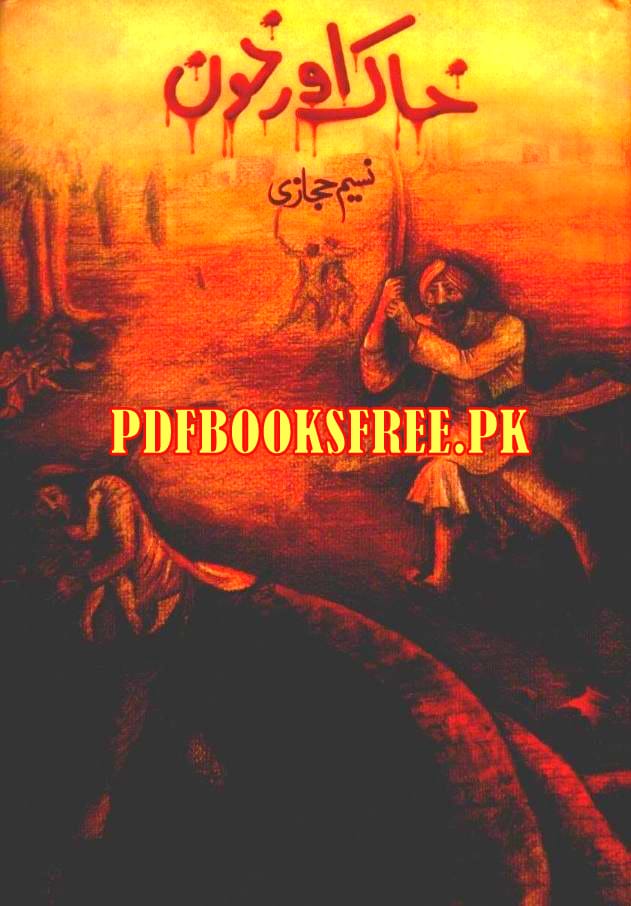 Khaak Aur Khoon Novel By Naseem Hijazi Pdf Free Download