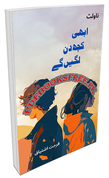 Abhi Kuch Din Lagenge Novel By Farhat Ishtiaq PDF Free Download