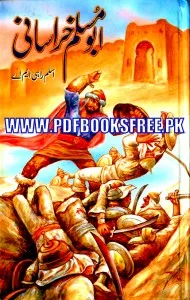 Abu Muslim Khorasani By Aslam Rahi M.A Pdf Free Download