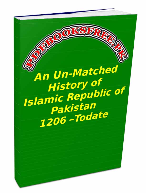 An Un-Matched History of Islamic Republic of Pakistan 1206 Todate
