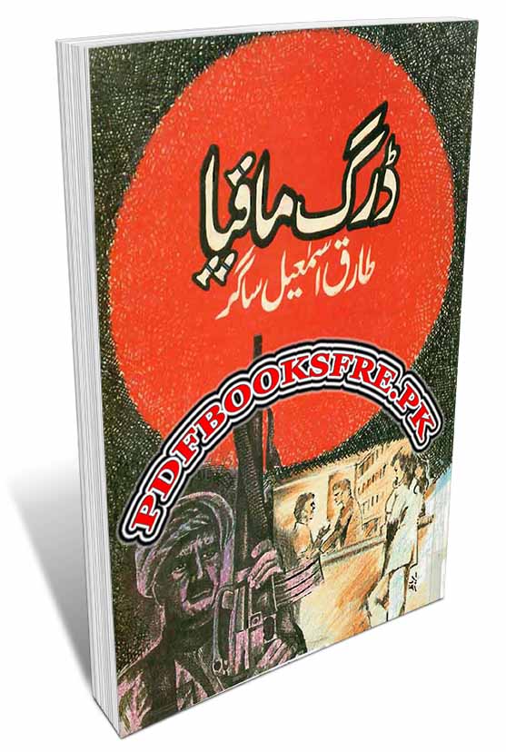 Drug Mafia Novel By Tariq Ismail Sagar Pdf Free Download
