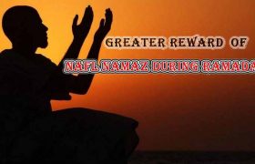 Greater Reward of Nafl Namaz During Ramadan