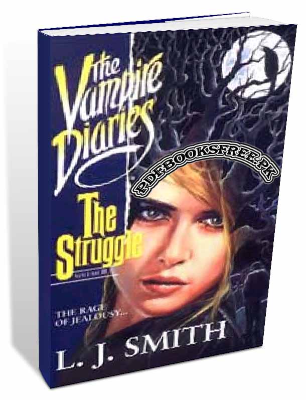The Vampire Diaries Volume II The Struggle By L. J. Smith Pdf Free Download