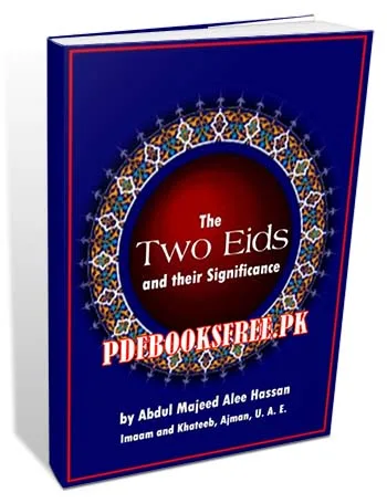 The Two Eids and their Significance By Abdul Majeed Alee Hassan Pdf Free Download