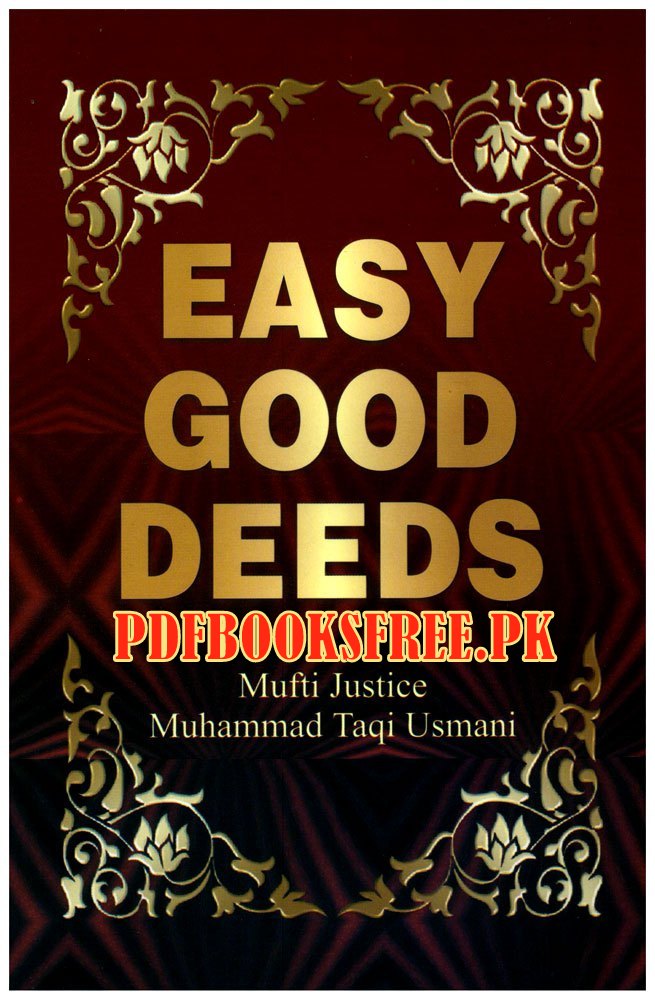 Easy Good Deeds By Justice Mufti Taqi Usmani