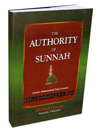 The Authority of Sunnah By Mufti Muhammad Taqi Usmani Pdf Free Download