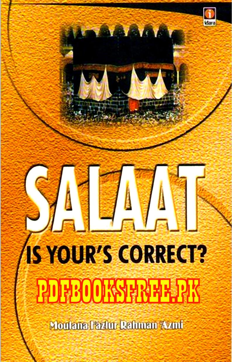 Salaat Is yours Correct By Maulana Fazlur Rahman Azmi
