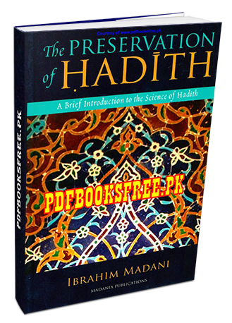 The Preservation of Hadith By Ibrahim Madani Pdf Free Download