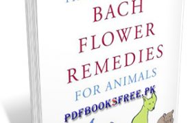 The Hand Books of Bach Flower Remedies for Animals Pdf Free Download