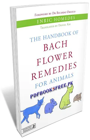 The Hand Books of Bach Flower Remedies for Animals Pdf Free Download