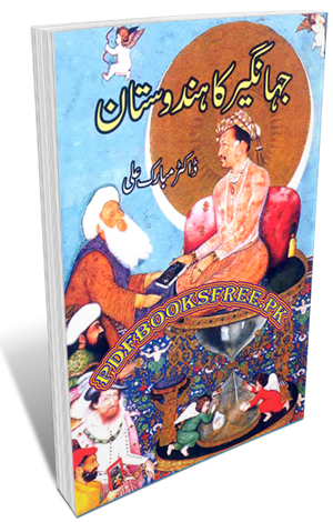 Jahangir Ka Hindustan By Dr. Mubarak Ali Pdf Free Download