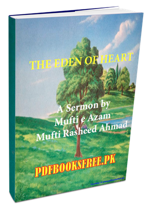 The Eden of Heart by Mufti Rasheed Ahmed Pdf Free Download