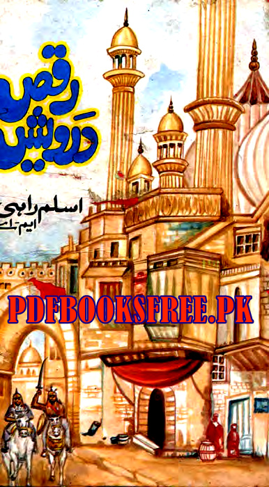 Raqs e Darwaish Novel By Aslam Rahi M.A Pdf Free Download