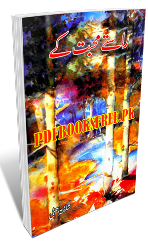 Rastay Mohabbat Ke Novel By Shagufta Bhatti Pdf Free Download