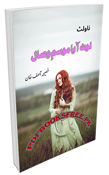Laut Aaya Mausam e Wisal Novel By Faseeha Asif Khan 