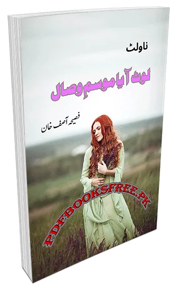 Laut Aaya Mausam e Wisal Novel By Faseeha Asif Khan