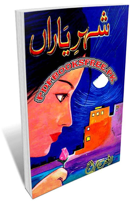 Shehr e Yaran Novel by Riffat Siraj 