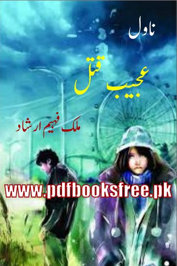 Ajeeb Qatal Novel By Malik Faheem Irshad Pdf Free Download