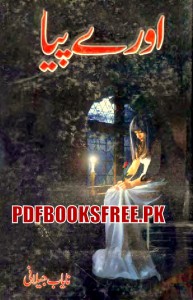 O Re Piya Novel By Nayab Jelani Pdf Free Download