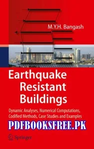 Earthquake Resistant Buildings by M.Y.H Bangash