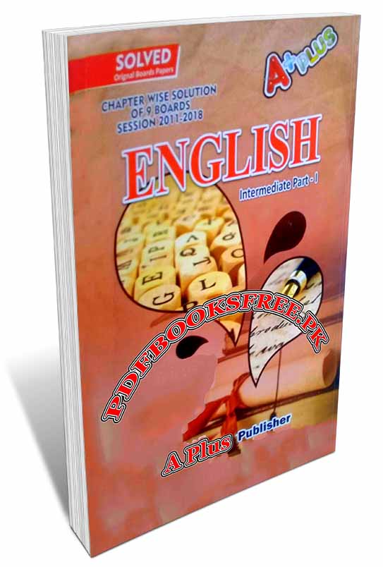 English Past Papers Solved 1st Year 2011 To 2018 All Punjab Boards Pdf Free Download 