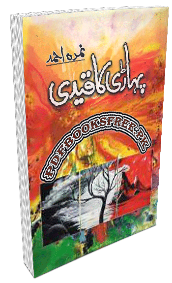 Pahari Ka Qaidi Novel by Nimra Ahmed
