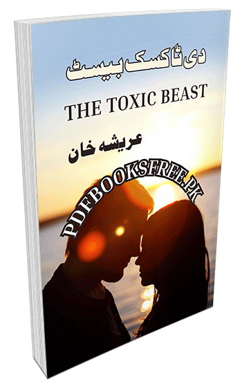 The Toxic Beast Novel by Areesha Khan