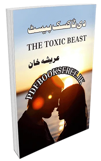 The Toxic Beast Novel by Areesha Khan