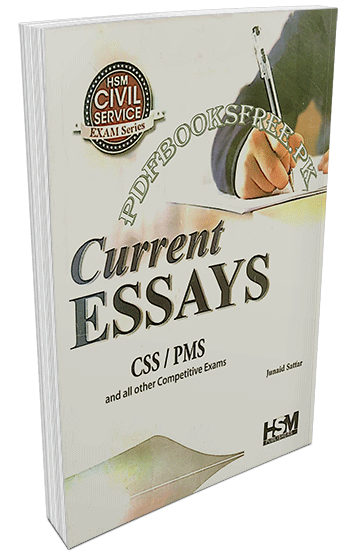 Current Essays For CSS / PMS and PCS by Junaid Sattar Pdf Free Download